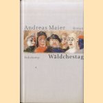 Waldchestag door Andreas Maier