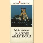 Industrie Architektur door Günter Drebusch