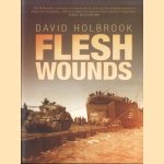 Flesh Wounds door David Holbrook