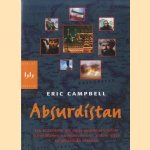 Absurdistan. Een historische reis langs moslimterroristen, Sovietdealers, haremhouders en andere wilde en gevaarlijke plaatsen
Eric Campbell
€ 8,00