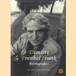 Dimitri Frenkel Frank. De biografie door Bert van der Veer