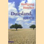 Duitsland, Een Reis door Wolfgang Büscher