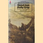 Goodbye Dolly Gray: Story of the Boer War door Rayne Kruger