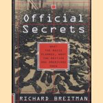 Official Secrets: What the Nazis Planned, What the British and Americans Knew door Richard Breitman