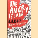 The Angry Island. Hunting the English door A.A. Gill