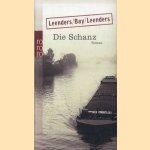 Die Schanz door Hiltrud Leenders e.a.