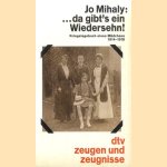 Da gibt's ein Wiedersehn. Kriegstagebuch eines Mädchens 1914 - 1918 door Jo Mihaly