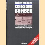 Krieg der Bomber. Dokumentation einer deutschen Katastrophe door Jochen von Lang