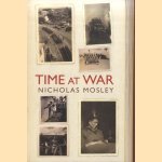 Time at War door Nicholas Mosley