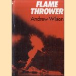 Flame Thrower door Andrew Wilson