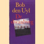 De dwaalweg door Bob den Uyl