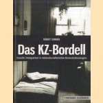 Das KZ-Bordell: Sexuelle Zwangsarbeit in nationalsozialistischen Konzentrationslagern door Robert Sommer