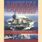 The Illustrated Guide to Aircraft Carriers of the World door Bernard Ireland