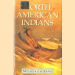 North American Indians Myths and Legends door Lewis Spence