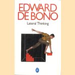 Lateral Thinking door Edward de Bono