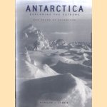 Antarctica: Exploring the Extreme: 400 Years of Adventure door Marilyn J. Landis