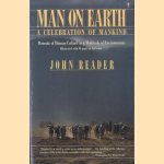 Man on Earth: A Celebration of Mankind: Portraits of Human Culture in a Multitude of Environments
John Reader
€ 8,00