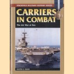 Carriers in Combat. The Air War at Sea door Chester G. Hearn