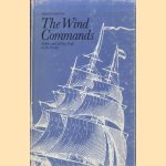 Wind Commands: Sailors and Sailing Ships in the Pacific door Harry Morton