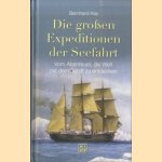 Die großen Expeditionen der Seefahrt door Bernhard Kay