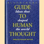 Bloomsbury Guide to Human Thought: Ideas That Shaped Our World door Kenneth McLeish