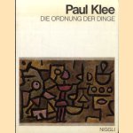 Die Ordnung der Dinge. Bilder und Zitate door Paul Klee e.a.