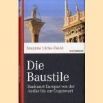 Die Baustile: Baukunst Europas von der Antike bis zur Gegenwart door Susanne Lücke-David