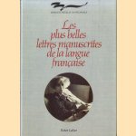 Les plus belles lettres manuscrites de la langue française. La Mémoire de l'Encre door Emmanuel le Roy Ladurie