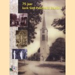 75 jaar kerk St door M.A. van der Zalm-Waterreus e.a.