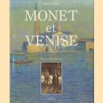 Monet et Venise door Philippe Piguet