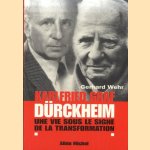 Karlfried Graf Durckheim: Une vie sous le signe de la transformation door Gerhard Wehr