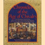 Chronicles of the Age of Chivalry door Elizabeth Hallam