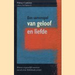 Een samenspel van geloof en liefde. Brieven en geestelijk testament van de eerste Nederlandse jezuiet door Petrus Canasius