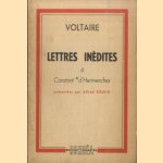 Lettres inédites à Constant d'Hermenches. Présentées par Alfred Roulin door Voltaire