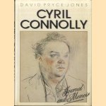 Cyril Connolly: Journal and Memoir door David Pryce-Jones