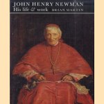 John Henry Newman: His Life and Work
Brian W. Martin
€ 6,00