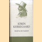 Sören Kierkegaard: Auswahl aus dem Gesamtwerk des Dichters, Denkers und religiösen Redners door Sören Kierkegaard