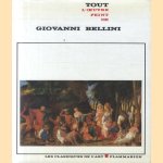 Tout l'oeuvre peint de Giovanni Bellini door Terisio Pignatti e.a.