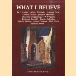 What I Believe: 13 Eminent People of Our Time Argue for their Philosophy of Life door Mark Booth