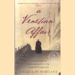 A Venetian Affair A true story of impossible love in the eighteenth century door Andrea di Robilant