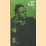 Erich Fromm. Mit Selbstzeugnissen und Bilddokumenten door Rainer Funk