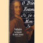 Voltaire: La légende de saint Arouet door Jean Goldzink