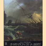 L'invention de la Liberté 1700-1789 door Jean Starobinski