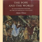 The pope and the world. An illustrated history of the Ecumenical Councils door Anton Henze