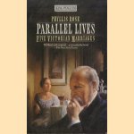 Parallel Lives: Five Victorian Marriages door Phyllis Rose