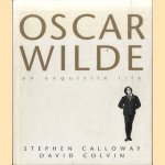 Oscar Wilde. An Exquisite Life door Stephen Calloway e.a.