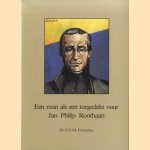 Een man als een toegedekt vuur. Jan Philip Roothaan door Dr. P.F.M. Fontaine