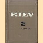 Kiev. Travel Guide door Leonid Daen e.a.