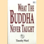 What the Buddha Never Taught
Timothy Ward
€ 6,00