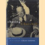 Chasing Churchill. The Travels of Winston Churchill door Celia Sandys